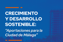 Crecimiento y desarrollo sostenible: Aportaciones para la ciudad de Málaga, por Euroval y la Universidad de Málaga