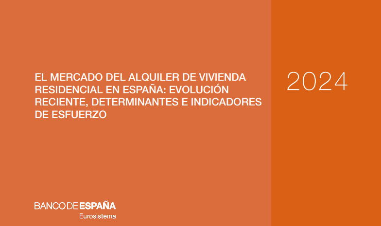 El mercado del alquiler de vivienda residencial en España: evolución reciente, determinantes e indicadores de esfuerzo